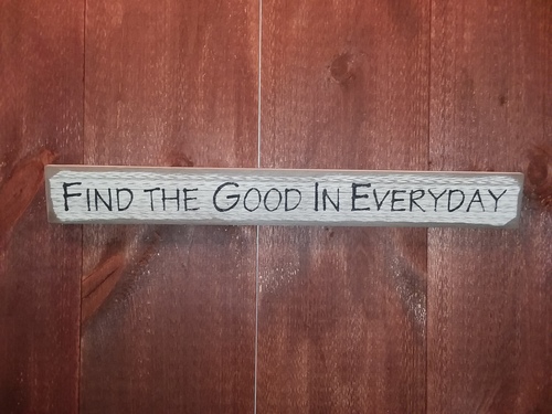 Find the good in every...