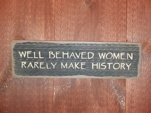 Well behaved women...