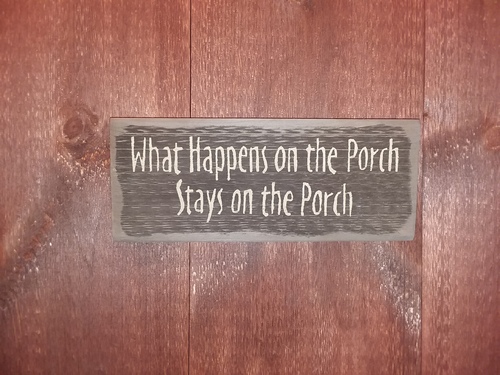 What happens on porch...