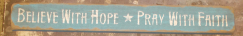 Believe with hope...