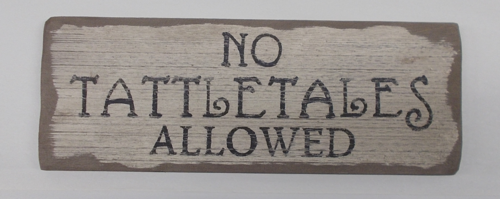 No tattletales allowed