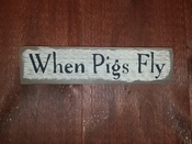 When pigs fly