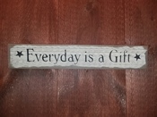 Everyday Is A Gift