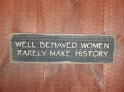 Well behaved women...