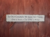 To our children we give...