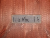 It is what it is