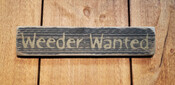 Weeder Wanted